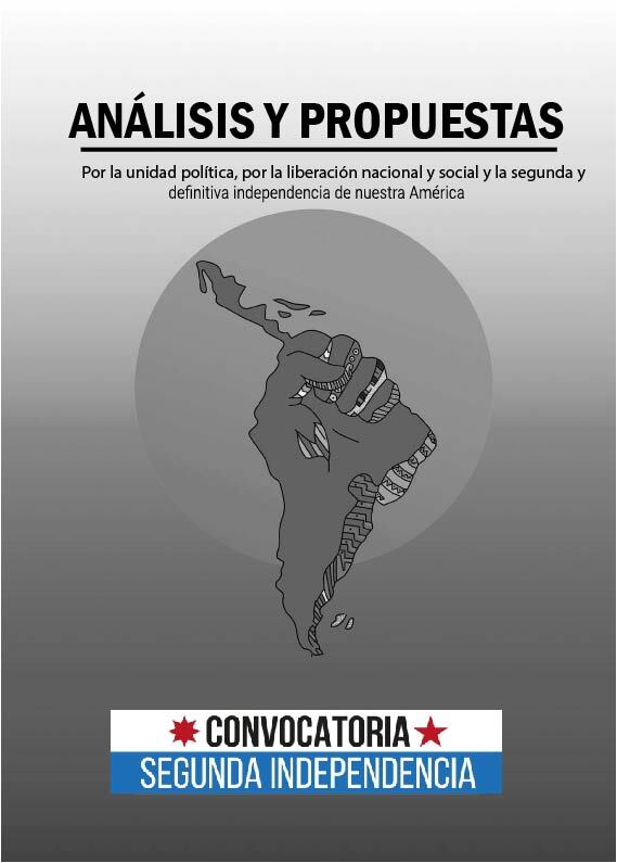 Análisis y Propuesta Nuestros documentos políticos Convocatoria Segunda Independencia