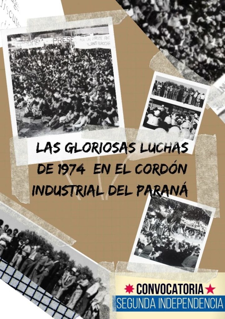 Las gloriosas luchas de 1974 en el cordón industrial del Paraná Memoria Histórica Convocatoria Segunda Independencia