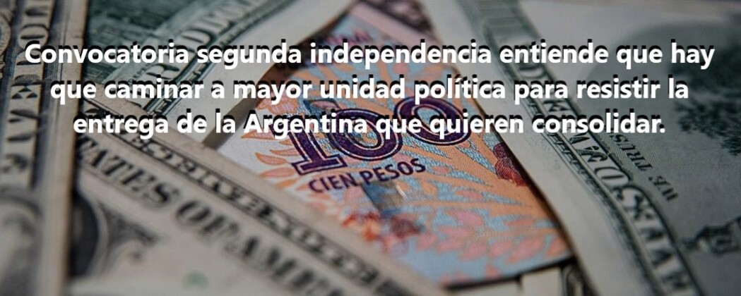 El Gobierno Argentino vendepatria paga la deuda en medio de la epidemia. Comunicados Convocatoria Segunda Independencia