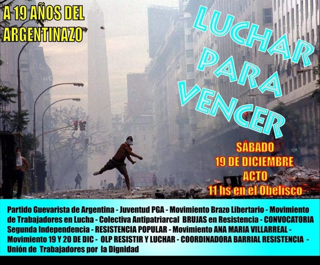 Hace 19 años se desarrolló la última gran Pueblada en la Argentina. Comunicados Convocatoria Segunda Independencia