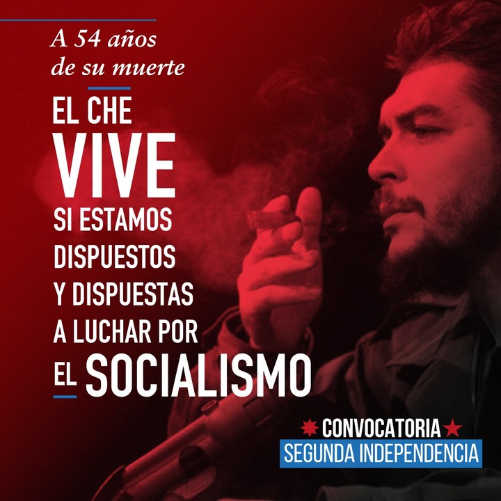 EL CHE VIVE SI ESTAMOS DISPUESTOS A LUCHAR POR EL SOCIALISMO  Memoria Histórica Convocatoria Segunda Independencia