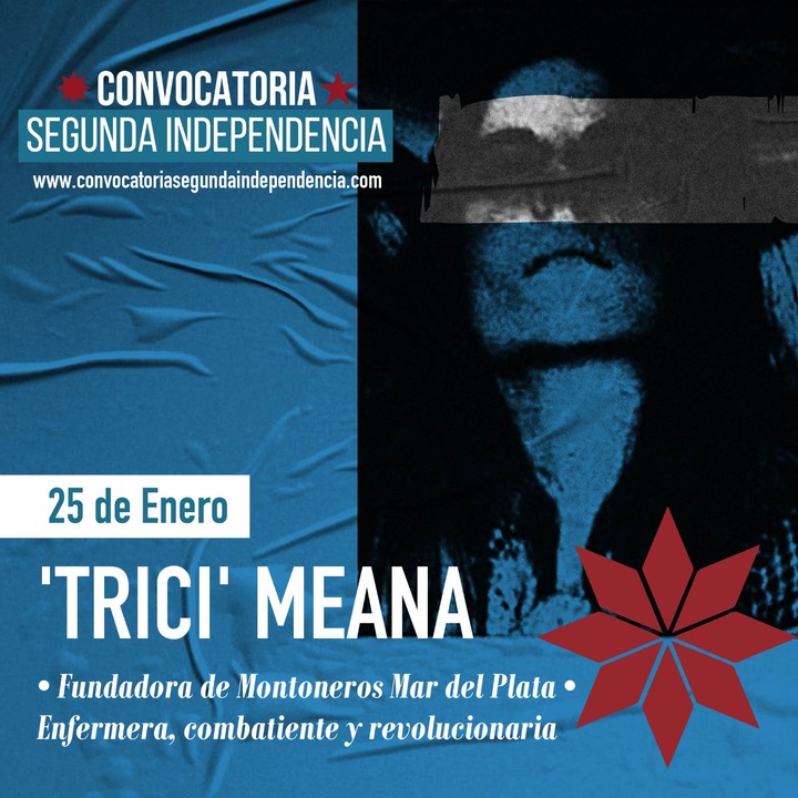 MURIÓ TRICI, PARTE DE LA HISTORIA REVOLUCIONARIA EN MAR DEL PLATA  Memoria Histórica Convocatoria Segunda Independencia