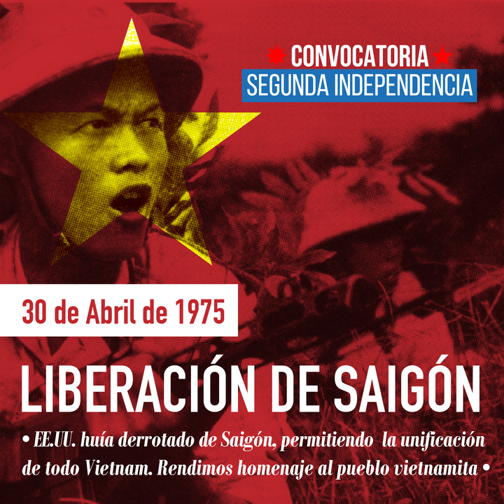 Liberación de Saigón Memoria Histórica Convocatoria Segunda Independencia