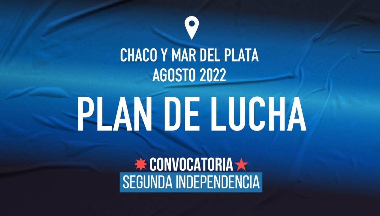 Convocatoria Segunda Independencia. PLAN DE LUCHA SEMANA 5 Política Nacional Convocatoria Segunda Independencia