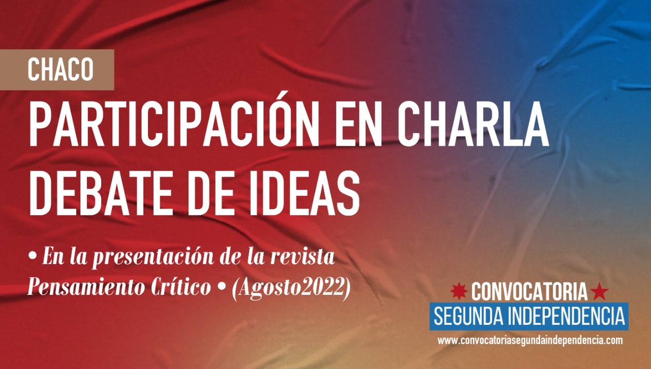 Participación de Michel Verde en la charla debate de ideas. Chaco Política Nacional Convocatoria Segunda Independencia