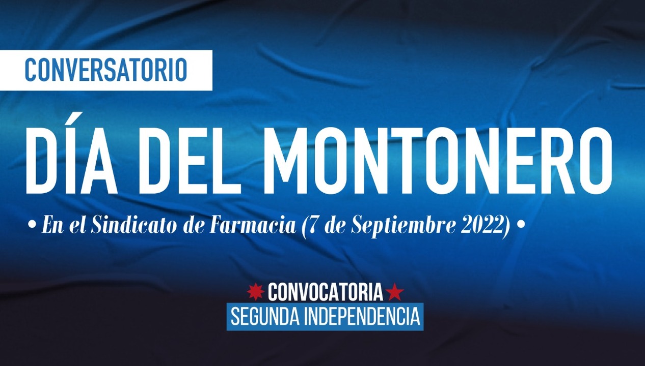 DÍA DEL MONTONERO Conversatorio Memoria Histórica Convocatoria Segunda Independencia