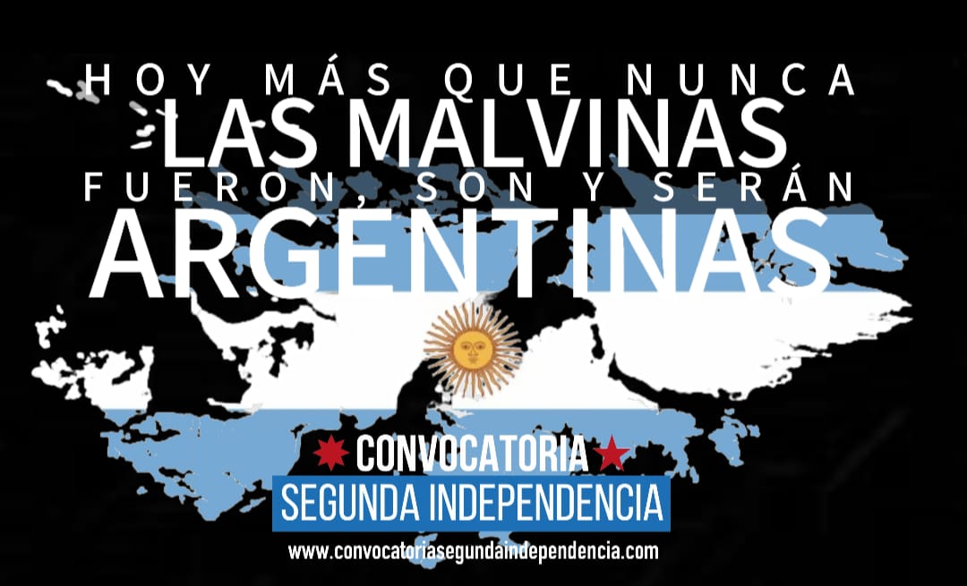 LAS MALVINAS Política Nacional Convocatoria Segunda Independencia