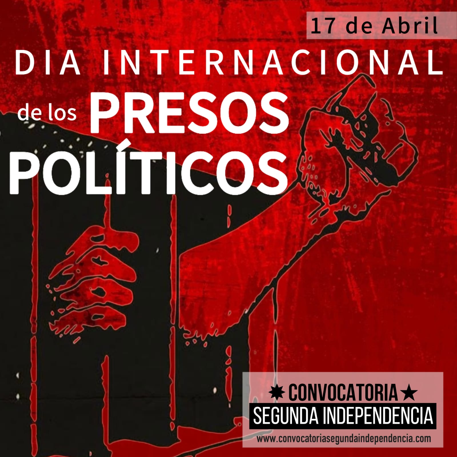 DIA INTERNACIONAL DE LOS PRESOS POLITICOS Política Internacional Convocatoria Segunda Independencia
