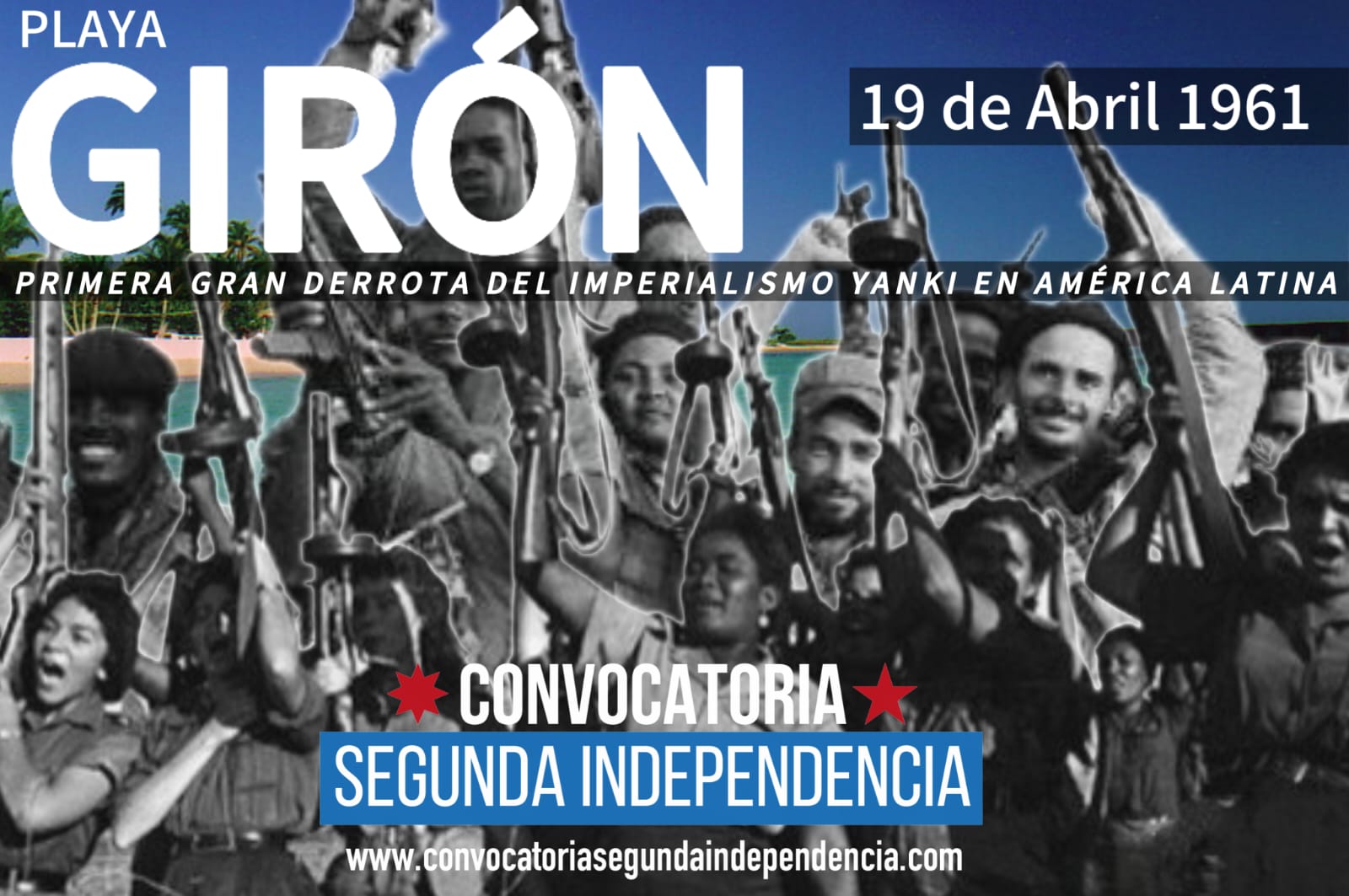PLAYA GIRÓN  Memoria Histórica Convocatoria Segunda Independencia