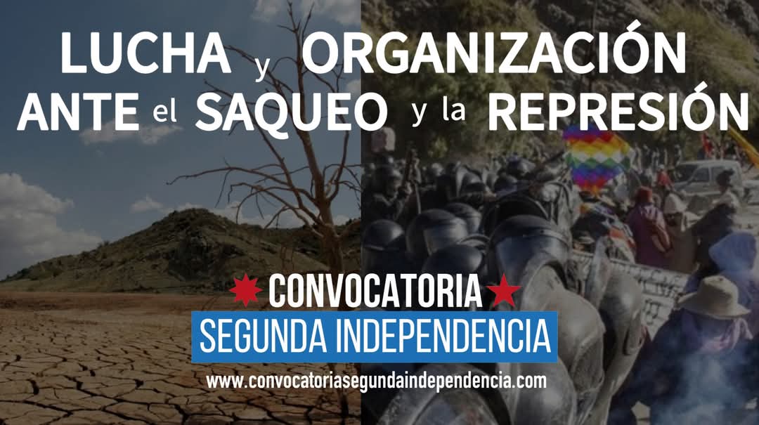 LUCHA Y ORGANIZACION ANTE EL SAQUEO Y LA REPRESION Artículos de Interés Convocatoria Segunda Independencia
